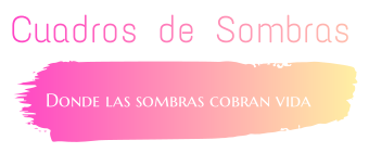 Cuadros de Sombras